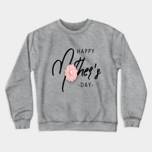 mother day shart Crewneck Sweatshirt